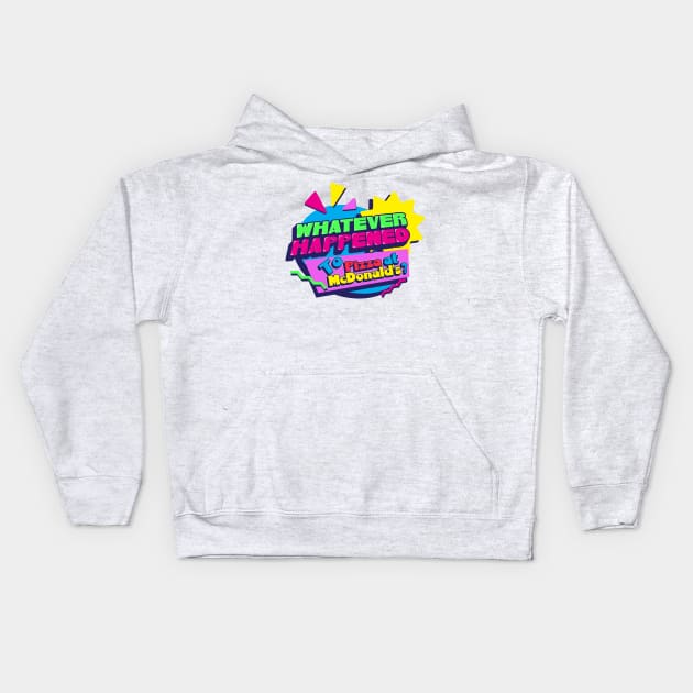 Heyday Design Kids Hoodie by Whatever Happened to Pizza at McDonalds